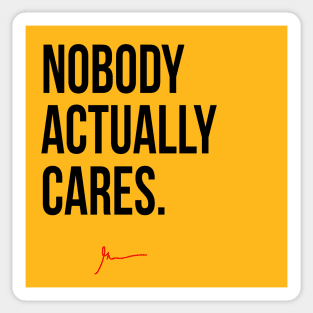 Nobody Actually Cares | Garyvee Sticker